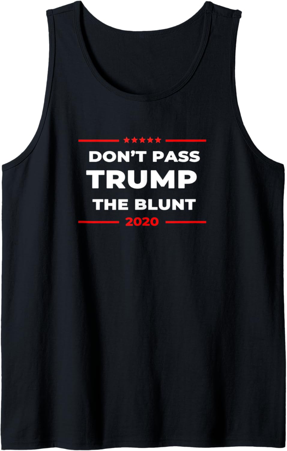 2020 Anti Trump T shirt Don't Pass Trump the Blunt T Shirt Tank Top