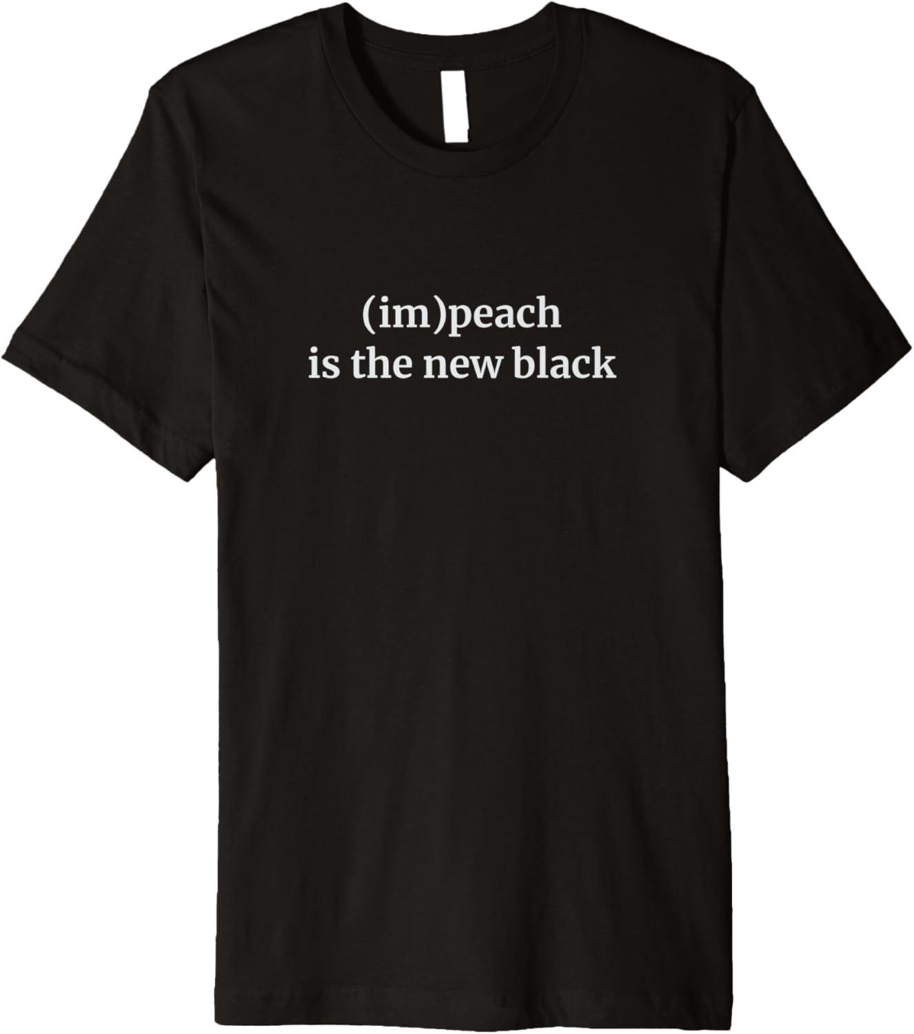 (im) peach is the new black Anti Trump T Shirt Premium