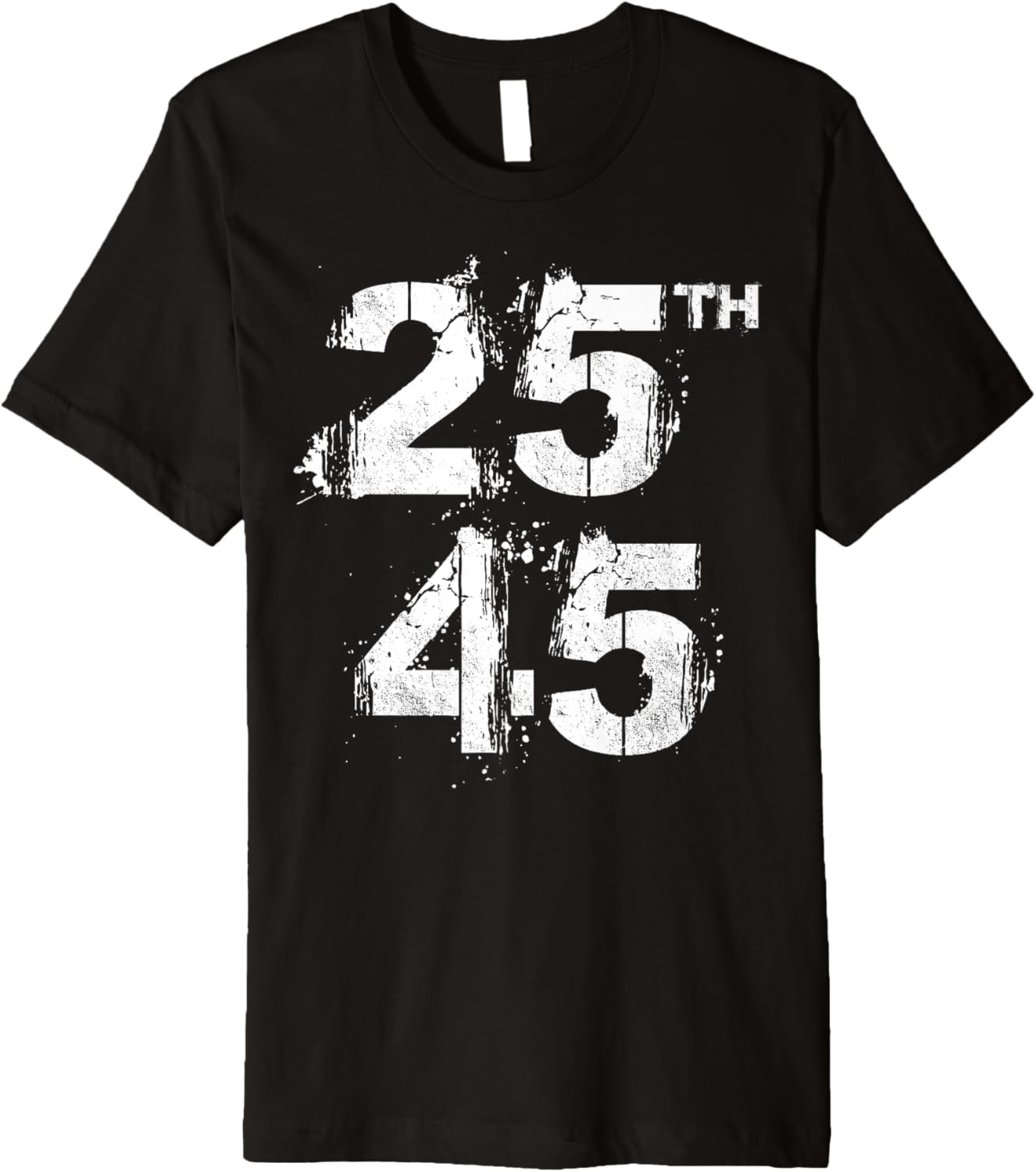 25th 45 T Shirt Anti Trump Protest Tee