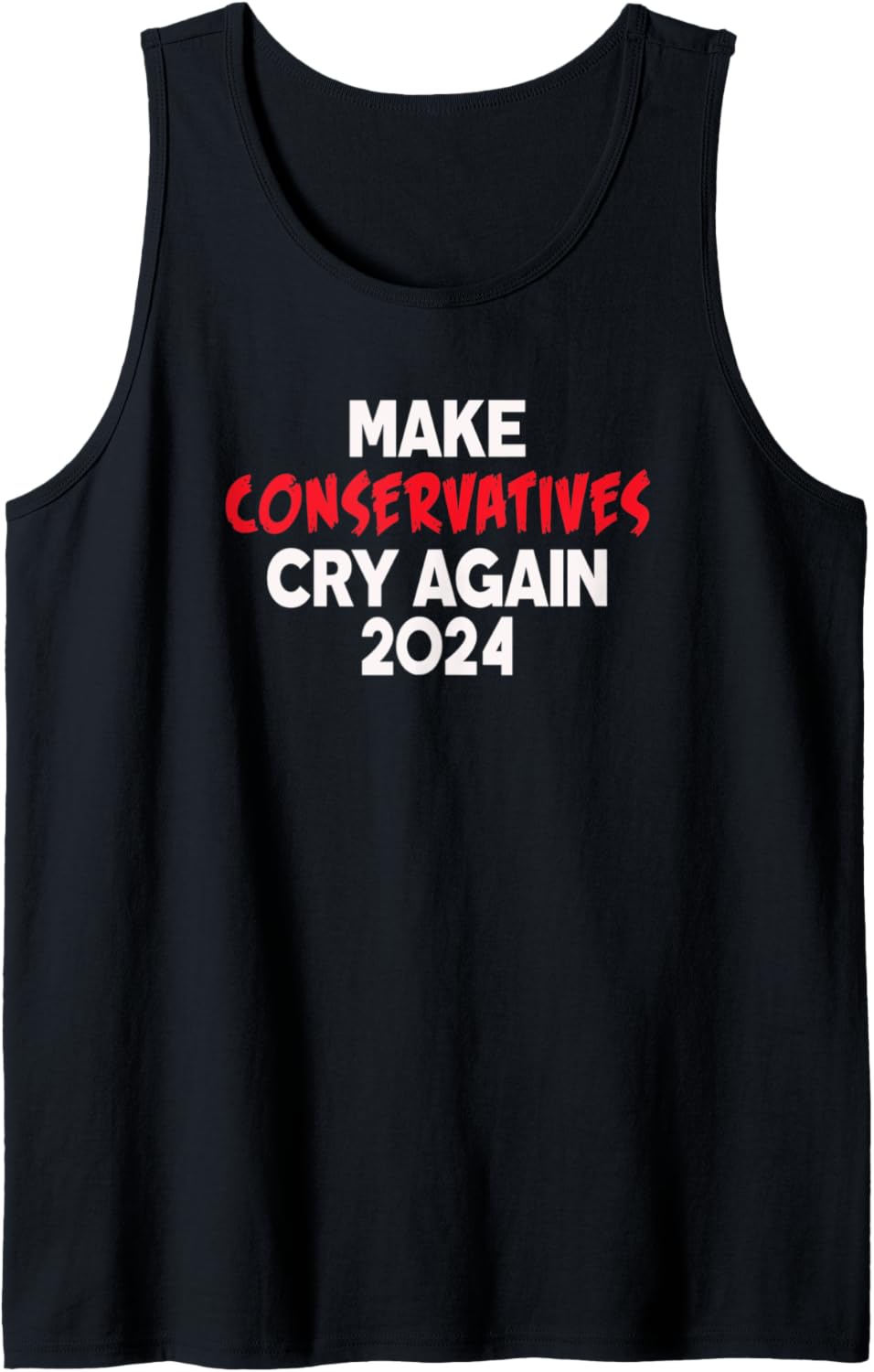 2024 Make Conservatives Cry Again Anti Trump Anti Republican Tank Top