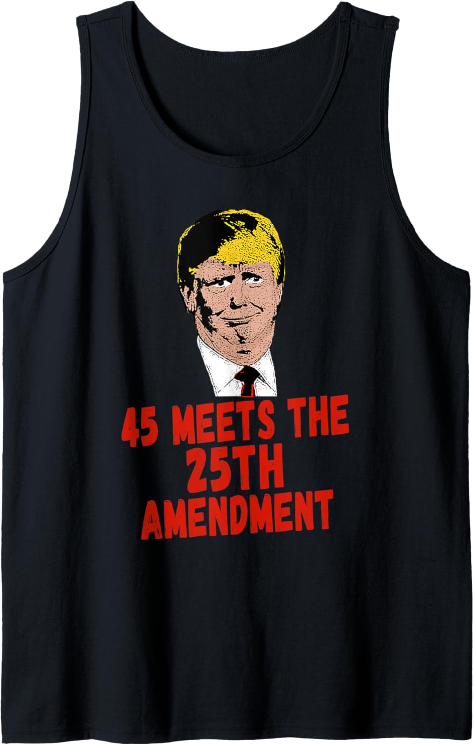 25th Amendment | Funny Anti Trump Tank Top