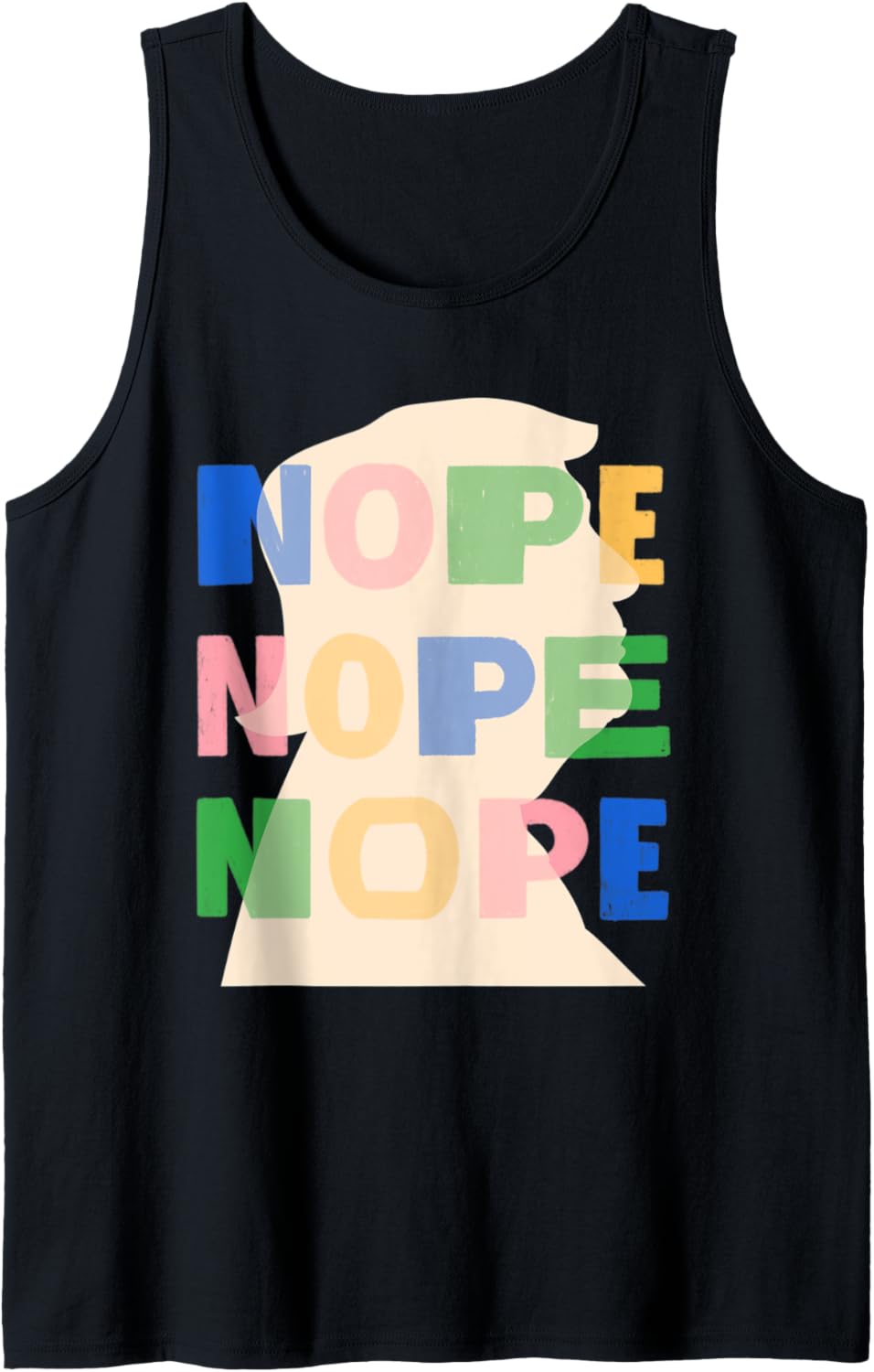 "Nope" Trump "Nope"   Anti Trump Never Trump Negative Trump Tank Top