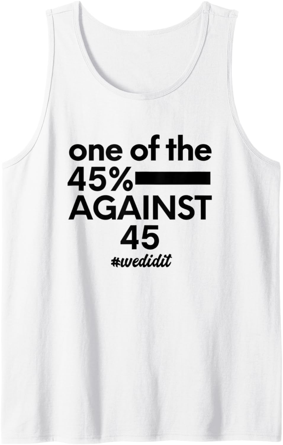 45% Women Voted Against Donald Trump Anti Trump 2020 Tank Top