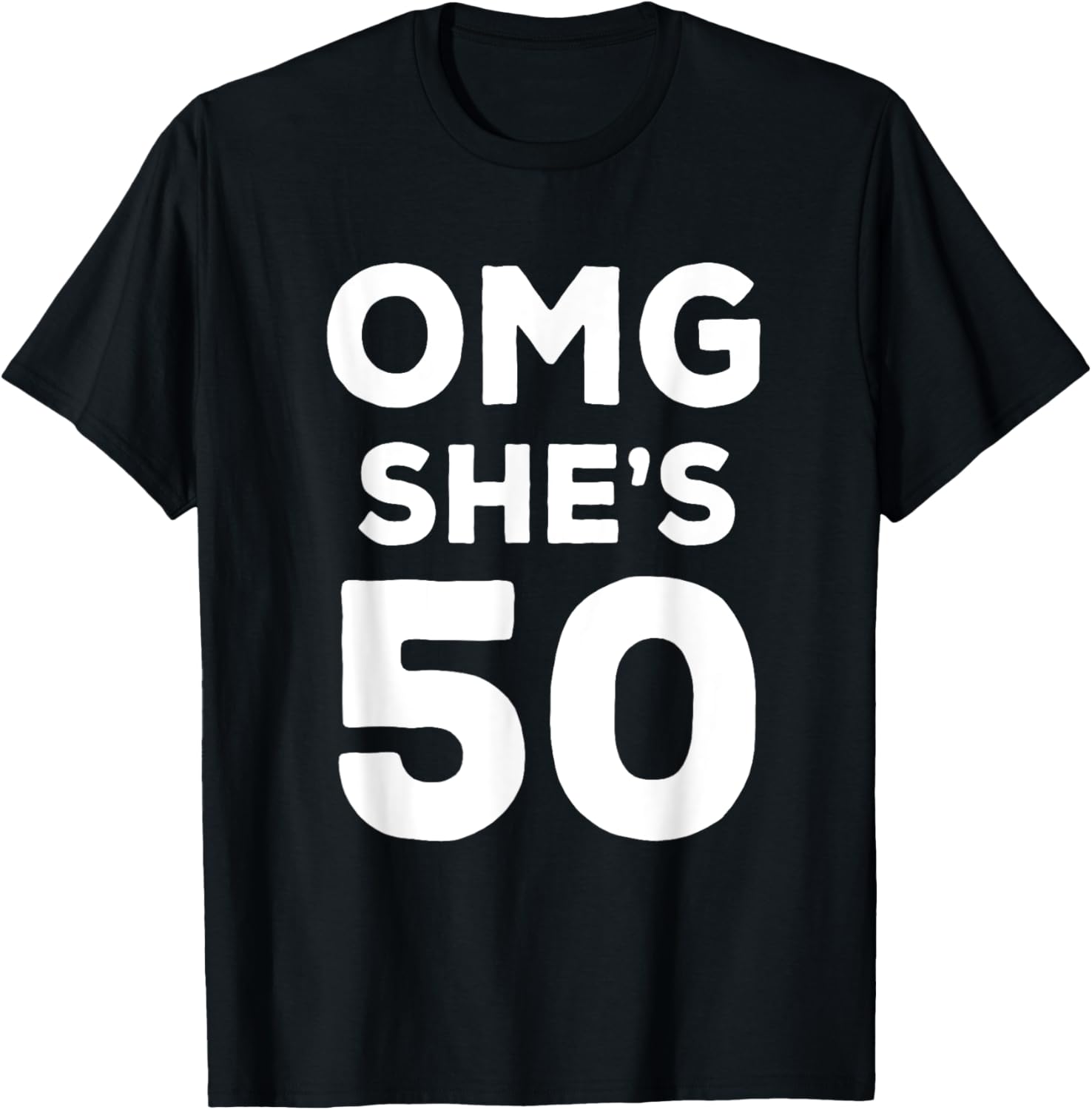 50th Birthday Shirt for Husband, Sister, Friend OMG She's 50
