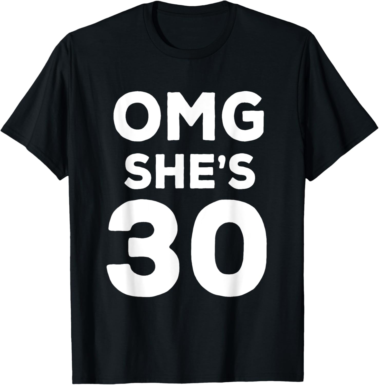 30th Birthday Shirt for Wife, Sister, Husband OMG She's 30