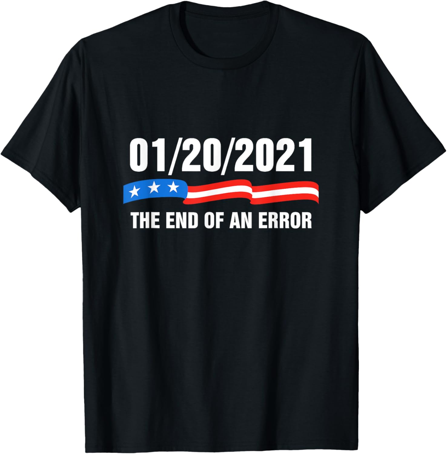 01\/20\/21 The End of an Error January 21st 2021 Anti Trump