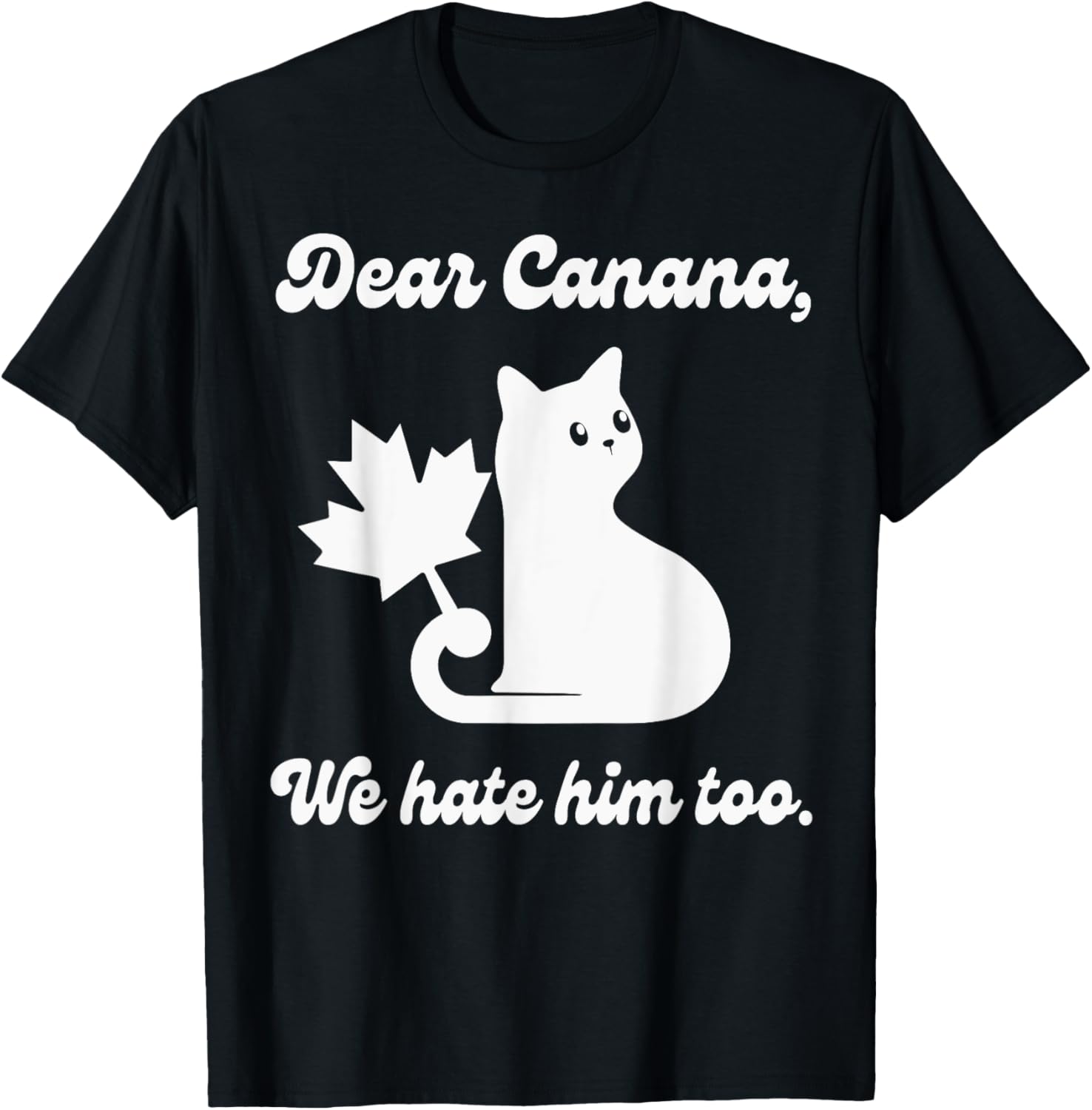 4th of July Dear Canada We Hate Him too Cat Anti Trump Women