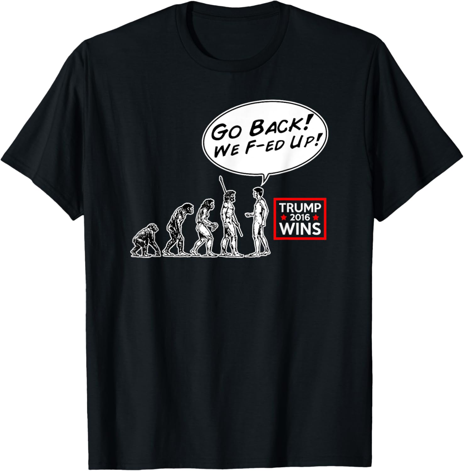 "Go Back We F Ed Up!" Funny Anti Trump Evolution