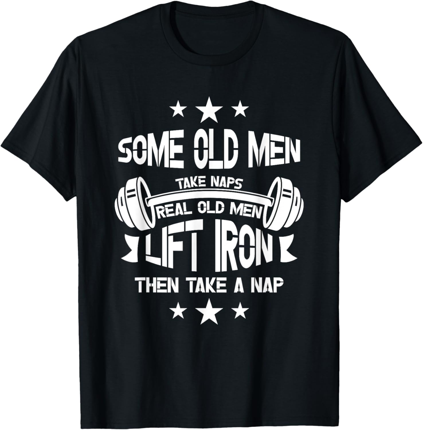 Some old men take naps real old men lift iron then take a