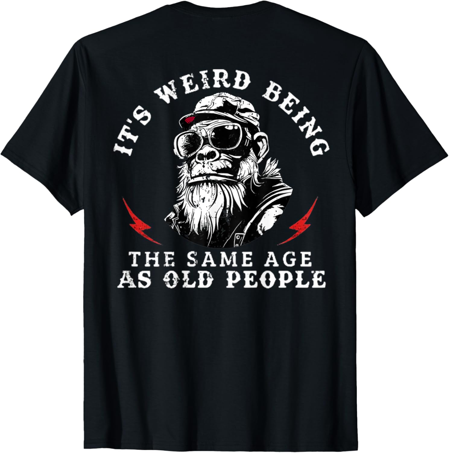 It's Weird Being The Same Age As Old People Monkey (On Back)
